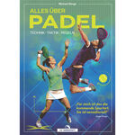 Livres, DVD, revues Die Werkstatt Die Werkstatt Alles über Padel - Technik, Taktik, Regeln Livre 